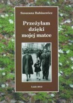 Przeżyłam dzięki mojej matce