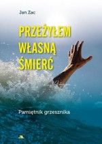 Przeżyłem własną śmierć