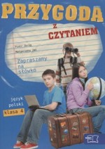 Przygoda z czytaniem. Klasa 4, szkoła podstawowa. Język polski. Podręcznik