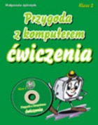 Przygoda z komputerem. Klasa 2, szkoła podstawowa. Informatyka. Ćwiczenia + płyta CD