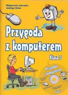 Przygoda z komputerem. Klasa 3, szkoła podstawowa. Informatyka. Podręcznik (+CD)