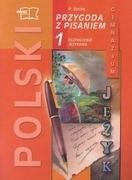 Przygoda z pisaniem. Klasa 1, gimnazjum. Język polski. Gimnazjum. Podręcznik z ćwiczeniami.