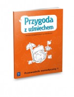 Przygoda z uśmiechem. Przewodnik metodyczny.