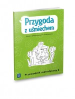 Przygoda z uśmiechem. Przewodnik metodyczny.