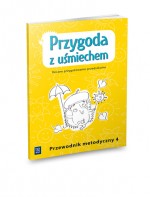 Przygoda z uśmiechem. Przewodnik metodyczny.