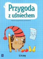 Przygoda z uśmiechem. Roczne przygotowanie przedszkolne. Liczę