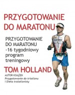 Przygotowanie do maratonu - 16 tygodniowy program treningowy