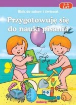 Przygotowuję się do nauki pisania. Blok do zabaw i ćwiczeń. 5-6 lat