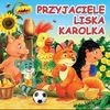 Przyjaciele liska Karolka