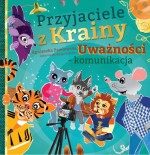 Przyjaciele z Krainy Uważności - komunikacja