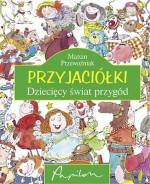 Przyjaciółki. Dziecięcy świat przygód