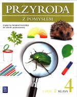 Przyroda z pomysłem. Klasa 4, szkoła podstawowa, część 2. Zajęcia warsztatowe