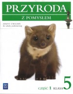 Przyroda z pomysłem. Klasa 5, Szkoła podst, część 1. Zeszyt ćwiczeń