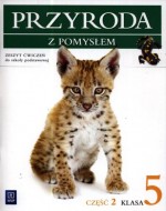 Przyroda z pomysłem. Klasa 5, Szkoła podst. Część 2. Zeszyt ćwiczeń