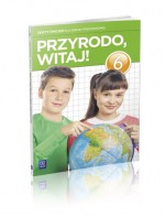 Przyrodo, witaj! Klasa 6, szkoła podstawowa. Przyroda. Zeszyt ćwiczeń