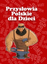 Przysłowia polskie dla dzieci