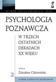 Psychologia poznawcza w trzech dekadach XX wieku