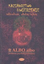 Psychologia religii. Albo albo. Problemy psychologii i kultury 3/2003