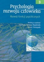 Psychologia rozwoju człowieka t.3. Rozwój funkcji psychicznych