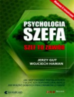 Psychologia szefa. Szef to zawód - wydanie II rozszerzone