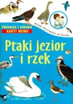 Młody obserwator przyrody. Ptaki jezior i rzek