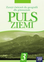 Puls Ziemi. Gimnazjum, część 3. Geografia. Zeszyt ćwiczeń