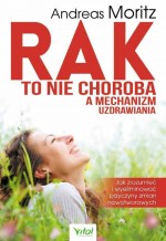 Rak to nie choroba, a mechanizm uzdrawiania