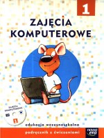 Zajęcia komputerowe. Klasa 1, szkoła podstawowa. Informatyka. Podręcznik z ćwiczeniami (+CD)