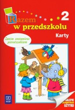 Razem w przedszkolu. Wychowanie przedszkolne, część 2. Karty. Zanim zostaniesz pierwszakiem