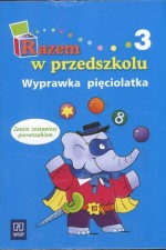 Razem w przedszkolu. Wyprawka pięciolatka 3