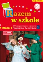 Razem w szkole. Klasa 3, szkoła podstawowa, część 2. Edukacja polonistyczna.Podręcznik z ćwiczeniami