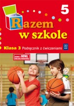 Razem w szkole. Klasa 3, szkoła podstawowa, część 5. Podręcznik z ćwiczeniami