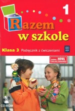 Razem w szkole. Klasa 3, szkoła podstawowa, część 1. Podręcznik z ćwiczeniami