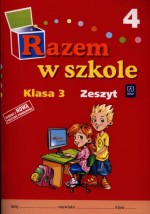 Razem w szkole. Klasa 3, szkoła podstawowa, część 4. Zeszyt