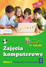 Razem w szkole. Klasa 2, szkoła podstawowa. Zajęcia komputerowe. Podręcznik z ćwiczeniami (+CD)