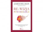 Re-wizja psychologii. James Hillman