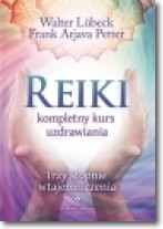 Reiki - kompletny kurs uzdrawiania