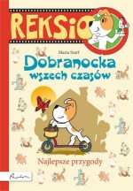 Reksio. Dobranocka wszech czasów. Najlepsze przygody