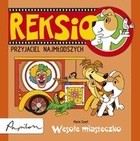 Reksio. Przyjaciel najmłodszych. Wesołe miasteczko