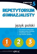 Repetytorium gimnazjalisty. Język polski. Gimnazjum na 5