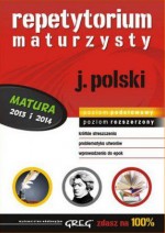 Zdasz na 100% Język polski. Repetytorium maturzysty. Zakres podstawowy i rozszerzony