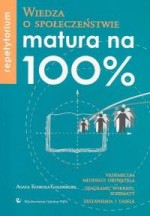 Matura na 100% Wiedza o społeczeństwie. Repetytorium