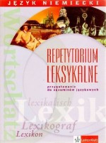 Repetytorium leksykalne. Język niemiecki. Przygotowanie do egzaminów językowych