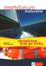 Repetytorium maturalne. Język niemiecki. Słownictwo krok po kroku (+CD)