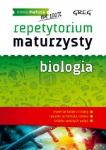 Repetytorium maturzysty. Biologia. Nowa matura na 100%