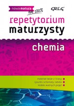 Repetytorium maturzysty. Chemia. Nowa matura na 100%