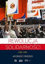 Rewolucja Solidarności 1980-1981