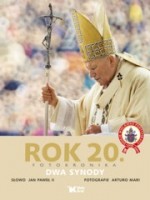 Rok 20 Fotokronika Dwa synody. Słowo( Jan Paweł II)