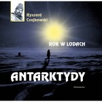 Rok w lodach Antarktydy