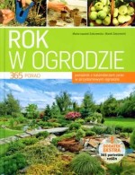 Rok w ogrodzie. 365 porad. Poradnik z kalendarzem prac w przydomowym ogrodzie